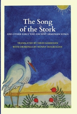 The Song of the Stork by Kherdian, David