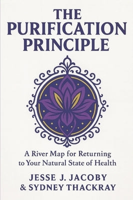 The Purification Principle by Thackray, Sydney