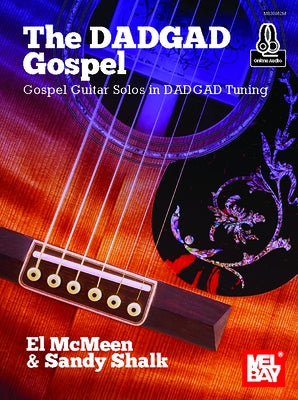 Dadgad Gospel, the - Gospel Guitar Solos in Dadgad Tuning by McMeen, El