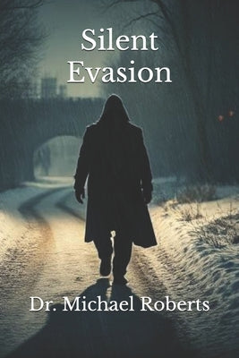 Silent Evasion by Roberts, Michael