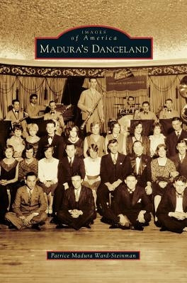 Madura's Danceland by Ward-Steinman, Patrice Madura