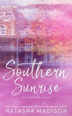 Southern Sunrise (Special Edition Paperback) by Madison, Natasha