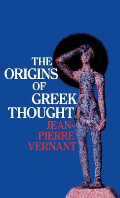 The Origins of Greek Thought by Vernant, Jean-Pierre