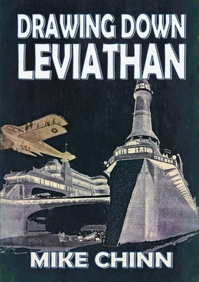 Drawing Down Leviathan by Chinn, Mike
