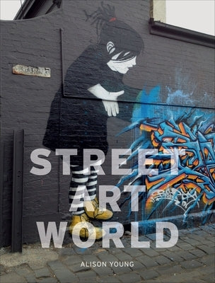 Street Art World by Young, Alison