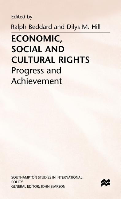 Economic, Social and Cultural Rights: Progress and Achievement by Beddard, Ralph