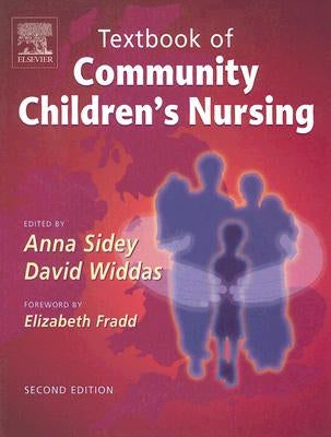 Textbook of Community Children's Nursing by Sidey, Anna