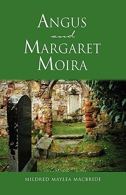 Angus and Margaret Moira by MacBride, Mildred Maylea