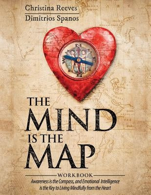 The Mind is the Map Workbook by Spanos, Dimitrios
