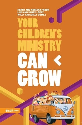 Your Children's Ministry Can Grow by Pabón