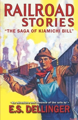 The Saga of Kiamichi Bill by Dellinger, E. S.