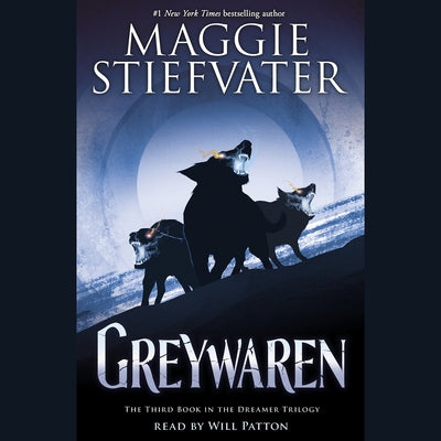 Greywaren (the Dreamer Trilogy #3) by Stiefvater, Maggie
