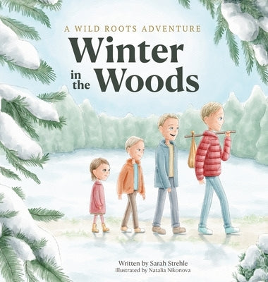 Winter in the Woods by Strehle, Sarah