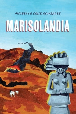Marisolandia by Gonzales, Michelle Cruz