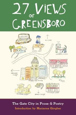 27 Views of Greensboro: The Gate City in Prose & Poetry by Chappell, Fred