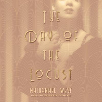 The Day of the Locust by West, Nathanael