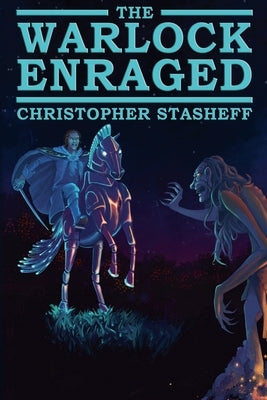 The Warlock Enraged by Stasheff, Christopher