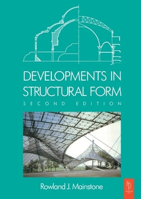 Developments in Structural Form by Mainstone, Rowland