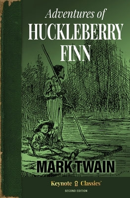 Adventures of Huckleberry Finn (Annotated Keynote Classics) by Twain, Mark