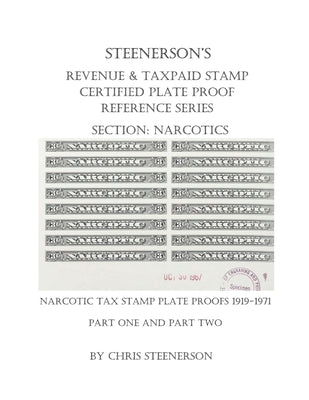 Steenerson's Revenue & Taxpaid Stamp Certified Plate Proof Reference Series - Narcotics by Steenerson, Chris