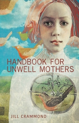 Handbook for Unwell Mothers by Crammond, Jill