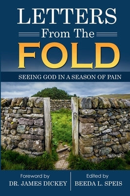 Letters from the Fold: Seeing God in a Season of Pain by Speis, Beeda