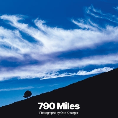 790 Miles by Kitsinger, Otto