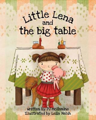 Little Lena and The Big Table by Nabih, Leila