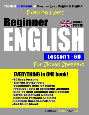 Preston Lee's Beginner English Lesson 1- 60 For Slovak Speakers (British) by Preston, Matthew