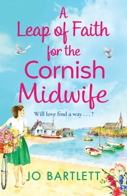 A Leap of Faith For The Cornish Midwife by Bartlett, Jo