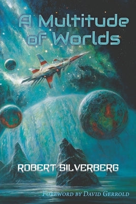 A Multitude of Worlds by Gerrold, David