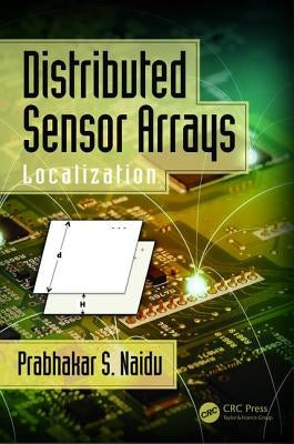 Distributed Sensor Arrays: Localization by Naidu, Prabhakar S.