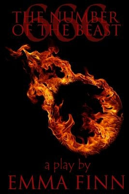 666: The Number of the Beast: A Play by Finn, Emma