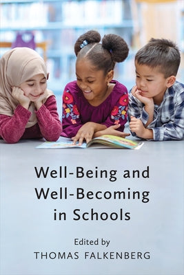 Well-Being and Well-Becoming in Schools by Falkenberg, Thomas
