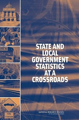 State and Local Government Statistics at a Crossroads by National Research Council