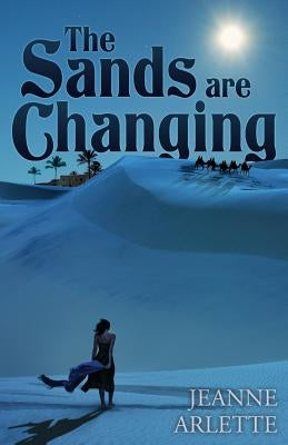The Sands Are Changing by Arlette, Jeanne