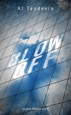 Blow Off by Taudevin, Aj