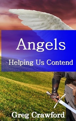 Angels Helping Us Contend by Crawford, Greg