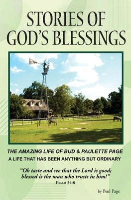 Stories of God's Blessings: The amazing life of Bud and Paulette Page by Page, Bud