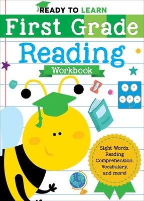 Ready to Learn: First Grade Reading Workbook: Sight Words, Reading Comprehension, Vocabulary, and More! by Editors of Silver Dolphin Books