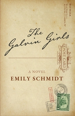 The Galvin Girls by Schmidt, Emily