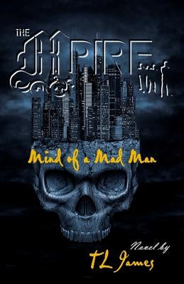 The MPire: Mind of a Mad Man by James, Tl