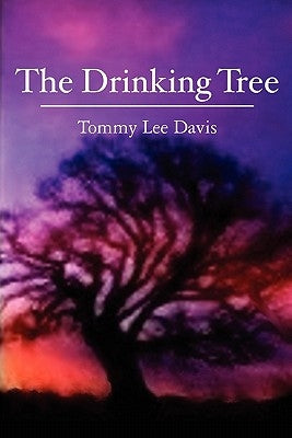 The Drinking Tree by Davis, Tommy Lee