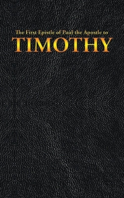 The First Epistle of Paul the Apostle to the TIMOTHY by King James