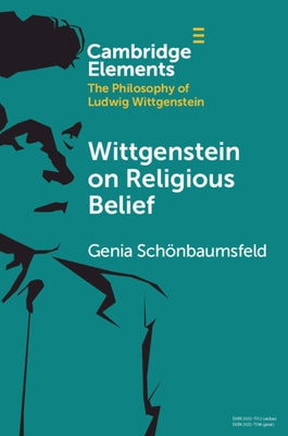 Wittgenstein on Religious Belief by Schönbaumsfeld, Genia