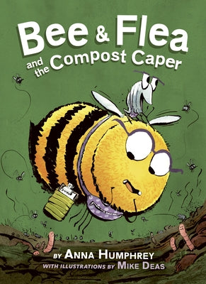 Bee & Flea and the Compost Caper by Humphrey, Anna