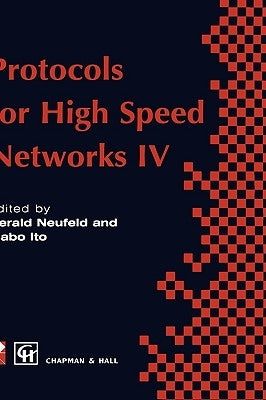 Protocols for High Speed Networks IV by Neufeld, G.
