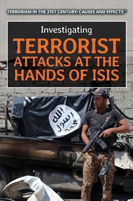 Investigating Terrorist Attacks at the Hands of Isis by Heing, Bridey