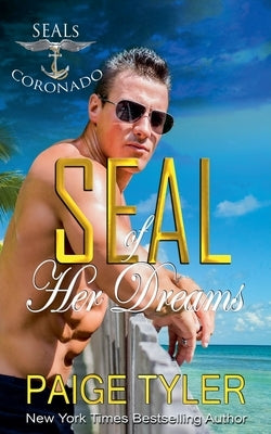SEAL of Her Dreams by Tyler, Paige