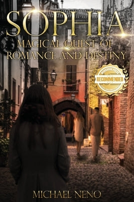 Sophia: Magical Quest of Romance and Destiny by Neno, Michael